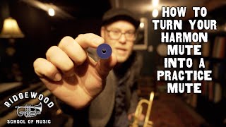 How to Turn Your Trumpet Harmon Mute into a Practice Mute