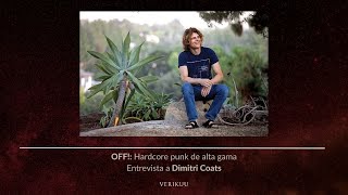 OFF!: Hardcore punk de alta gama | Entrevista a Dimitri Coats