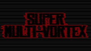 [SUPER MULTI-VORTEX] Tornado Absurdity 2