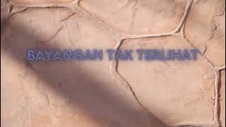 Lagu (Bayangan Tak Terlihat)