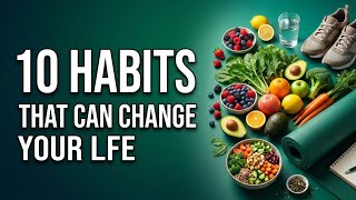 10 Simple Healthy Habits That Can Change Your Life | HEALTHWISE