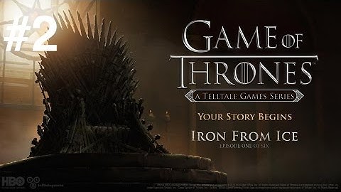 Game Of Thrones Telltale Walkthrough Gameplay Part 2 Episode 1: Iron From Ice