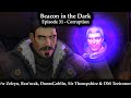 Beacon in the Dark (The Ephemeral Orb Season 3) - Episode 31 - Corruption