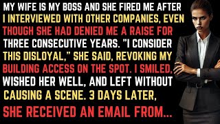My Wife Is My Boss She Fired Me For Job Hunting After Denying My Raises For 3 Years She Didnt Exp