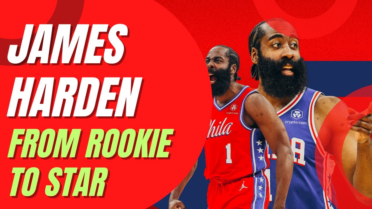 James Harden The Unbelievable Journey from Rookie to Superstar YouTube