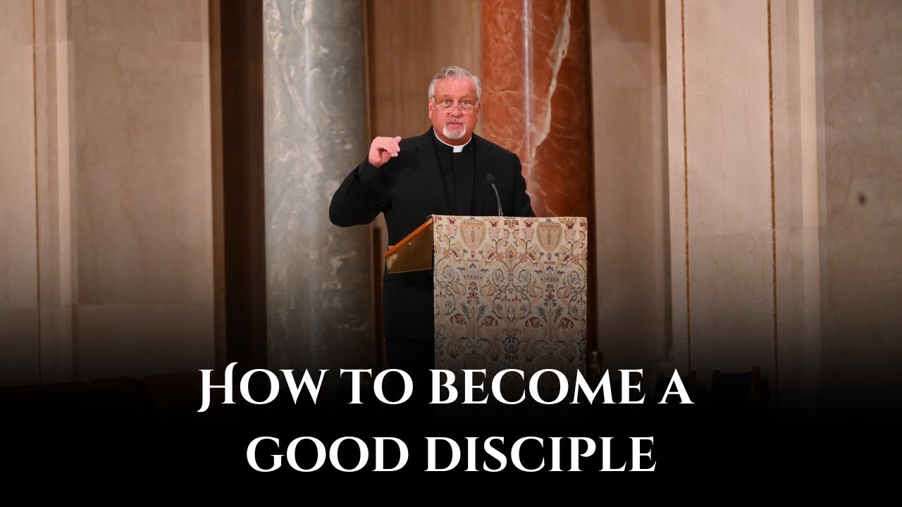 How to Become a Good Disciple | Fr. Dan Reehil | Boston Marian Conference
