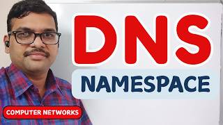 DNS Namespace in Computer Networks (With Real Examples) || DNS Server || Computer Networks