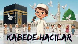 Kâbede Hacılar Hû Der Allah Abdurrahman Önül & Celal Karatüre - Çocuk Ilahisi Animasyon|Yeni