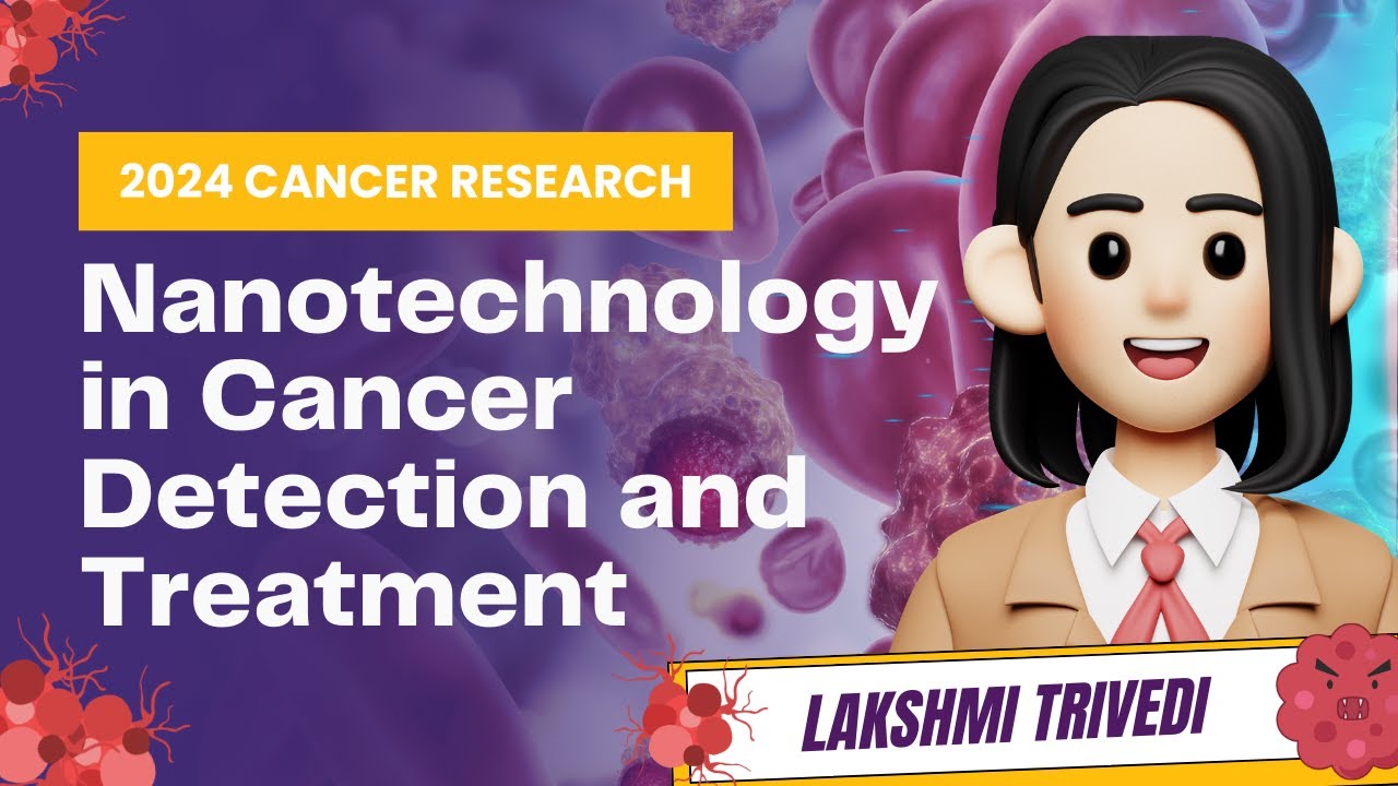 Nanotechnology in Cancer Detection and Treatment - YouTube
