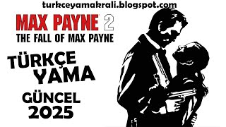 Max Payne 2 Türkçe Yama Nasıl Yapılır? GÜNCEL 2025