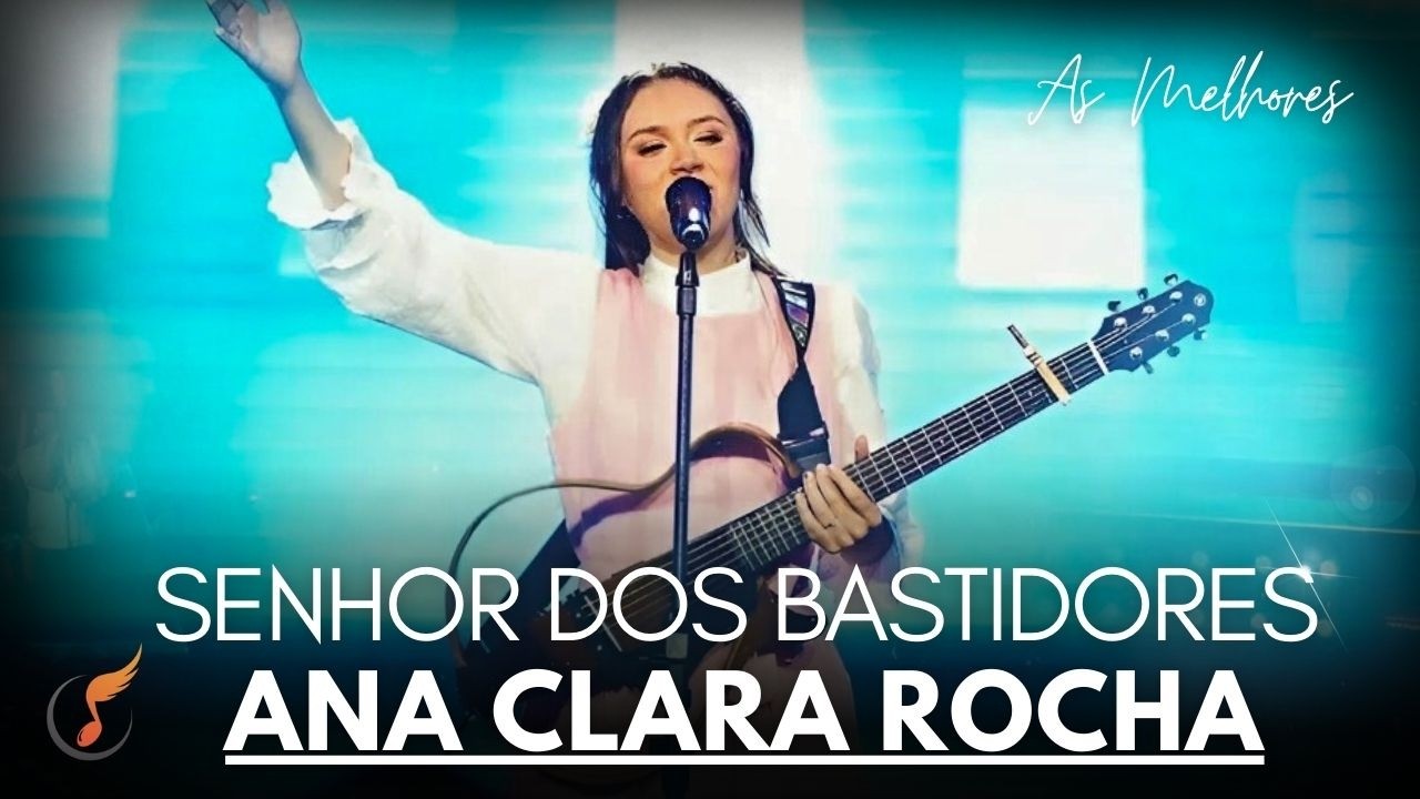 Anna Clara Rocha | Os Melhores Clipes - [DVD Senhor Dos Bastidores]