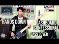 HANDS DOWN | DASHBOARD CONFESSIONAL | (Bass Cover)