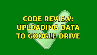 Celebrity Code Review: Uploading data to Google Drive Wealth