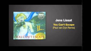 Paul van Dyk Remix of YOU CAN&#39;T ESCAPE by Jens Lissat