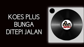 Koes Plus - Bunga ditepi Jalan (Lirik Musik)