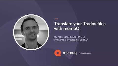 Translate your Trados files with memoQ
