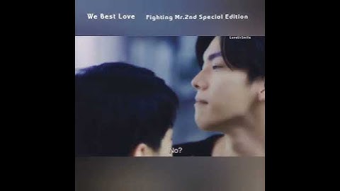 This Scene hits Differently | WeBestLove Fighting Mr.2nd Special Edition #Shorts