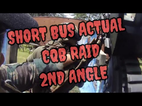 SHORT BUS ACTUAL CQB RAID 2ND ANGLE!!!!