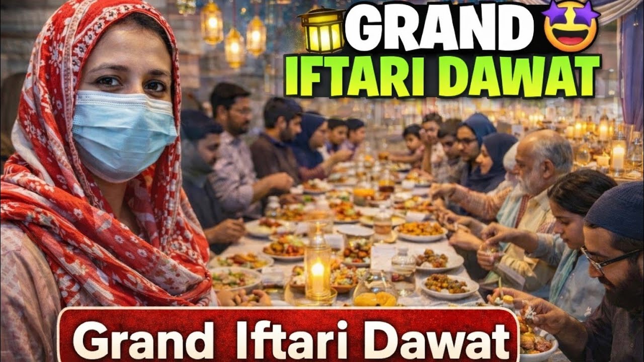  Grand iftar dawat || grand aftari vlog