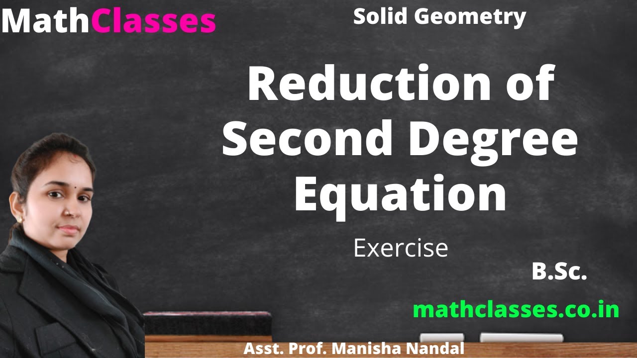 Exercise of Second Degree Equation || Reduction of Second Degree ...