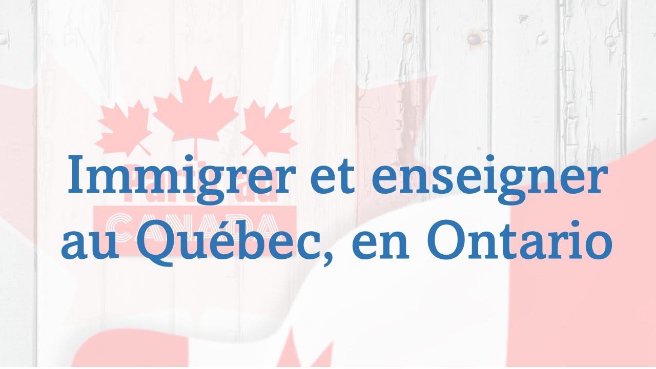 Immigrer et enseigner au Québec, en Ontario - YouTube