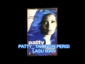 Patty Tak ingin pergi