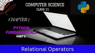 #relational Operators  in  Python  #Python Fundamentals #Computer Science #class 11