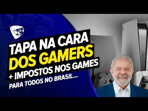 TAPA NA CARA Dos Gamers Do Brasil! MAIS IMPOSTOS Nos GAMES  P/TODOS! PALHAÇADA