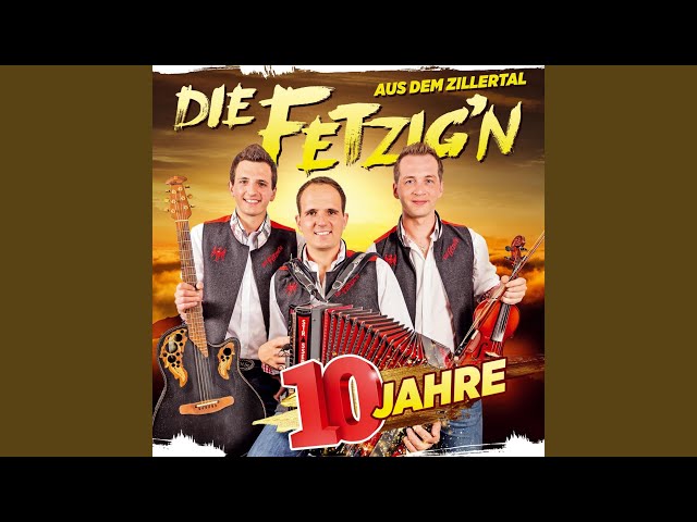 Die Fetzig'n aus dem Zillertal - A Zillertaler hat die Musi voll im Bluat