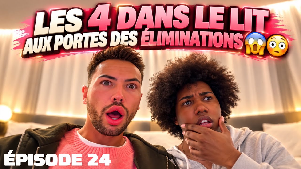SAISON 1 - ÉPISODE 24 - LES 4 DANS LE LIT AUX PORTES DES ÉLIMINATIONS 😱😳
