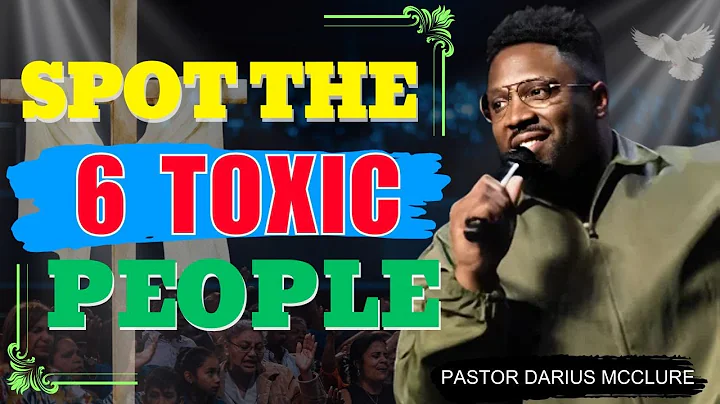 6 Types of Toxic People & How to Set Boundaries | Pastor Darius McClure
