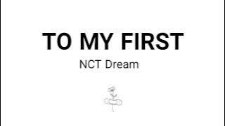 NCT DREAM - To My First // Lirik Sub Indo