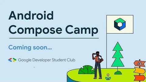 Android Compose Camp Google developer student clubs gits udaipur