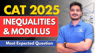 CAT 2025 | Inequalities and Modulus | Most Expected Question | Mohit Sir MBA Pathshala