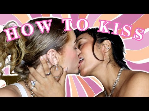 HOW TO KISS A GIRL AS A GIRL | Lesbian Kissing Tutorial + How To Make The First Move