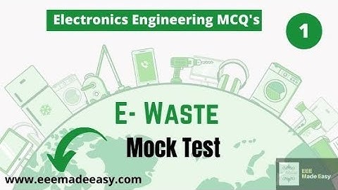 E Waste MCQ Questions -Polytechnic Lecturer Electronics Kerala PSC |EEE Made Easy