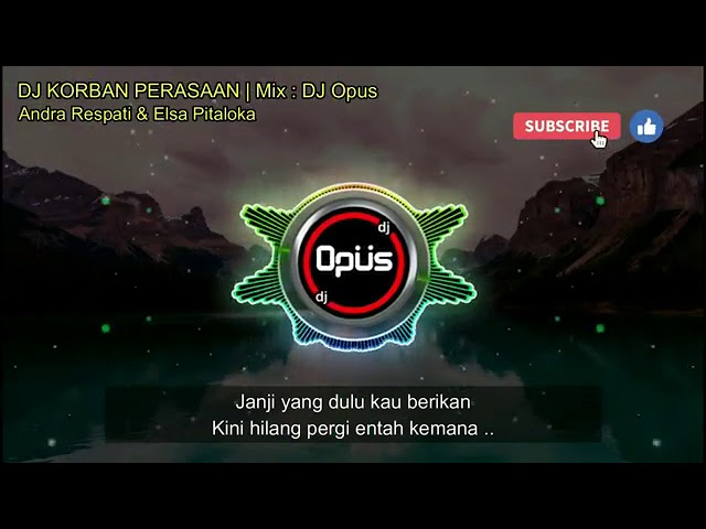 DJ KORBAN PERASAAN |ANDRA RESPATI u0026 ELSA PITALOKA class=