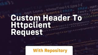 custom header to httpclient request