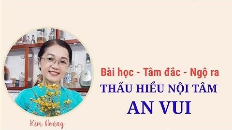 Bài học - Tâm đắc - Ngộ ra