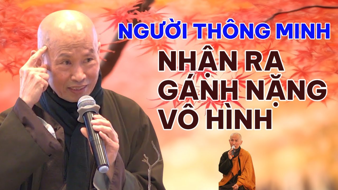 GÁNH NẶNG VÔ HÌNH TRONG TÂM THỨC TỪ BAO ĐỜI | HÒA THƯỢNG THÍCH PHƯỚC TỊNH