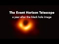 NSF media briefing: The Event Horizon Telescope, a year after the black hole image