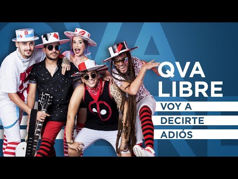 Qva Libre - Voy A Decirte Adiós