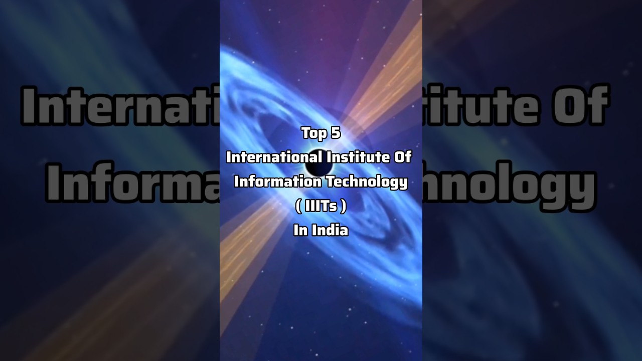 Top 5 IIITs 🔥 International Institute Of Information Technology 