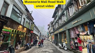 Mussoorie Mall Road Walk Complete and Uncut Video #mussoorie