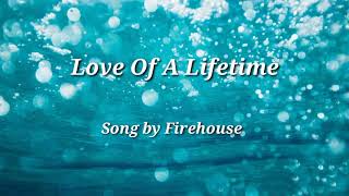 Love Of A Lifetime (Lyrics) - Song by FireHouse chords