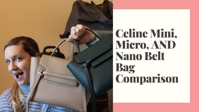 CELINE *BELT BAG* 😍NANO vs MICRO size review, modshots, what fits 