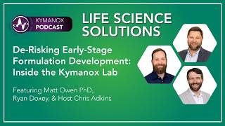 De-Risking Early-Stage Formulation Development: Inside the Kymanox Lab