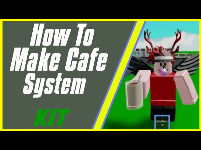 How To Make Cafe System Roblox Games Roblox Studio Roblox Tutorial Youtube - roblox cafe system