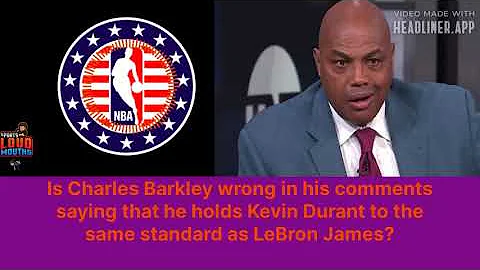 Charles Barkley's comments about Kevin Durant accurate?