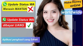 Aplikasi penghasil uang dana - BIKIN Status WA dibayar UANG